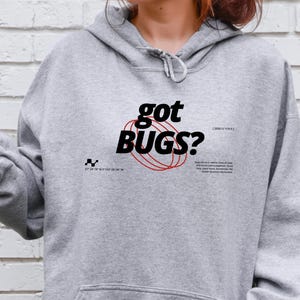 Got Bugs Hoodie, Programmer Coding Tech Humor Gift