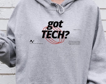 Got Tech Hoodie, Tech Lover Gift, Gildan 18500 Pullover
