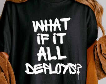 Funny AI Agent Deploy Shirt, Software Engineer Gift, Tech Humor Tee