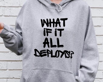 Funny AI Agent Hoodie, Software Engineer Gift, Tech Humor Deployment Sweatshirt