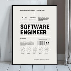 May include: A rectangular poster with a cream background and black text titled SOFTWARE ENGINEER. It features a nutrition label style layout with sections for ingredients, a barcode, and icons labeled Chaos Inventor, Bug Defender, and more.