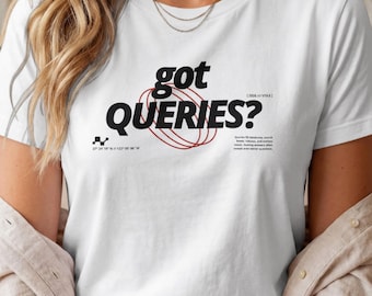 Got Queries Data Humor Shirt, SQL Programmer Gift, Comfort Colors Graphic Tee