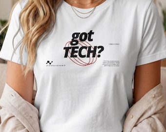 Got Tech Humor Shirt, Tech Lover Gift, Comfort Colors Graphic Tee