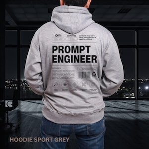 Prompt Engineer Hoodie: Funny AI Tech Humor Sweatshirt