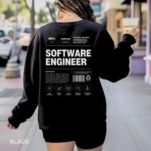 Software Engineer Parody Label Sweatshirt | Programmer Crewneck, Tech Humor Back Print