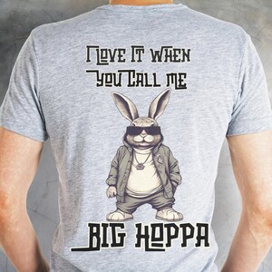 Je l'aime quand vous m'appelez Big Hoppa PNG, papa chemise PNG, cadeau chemise fête des pères, drôle de lapin vintage, chemise papa PNG, papa hip hop