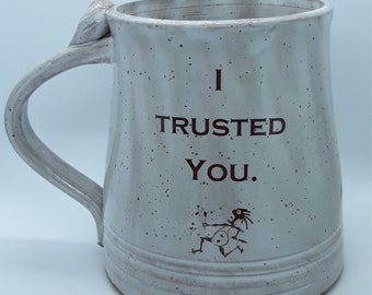 I Trusted You Noteeater Mug