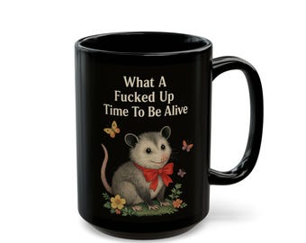 Funny Opossum Coffee Mug - Dark Humor Gift