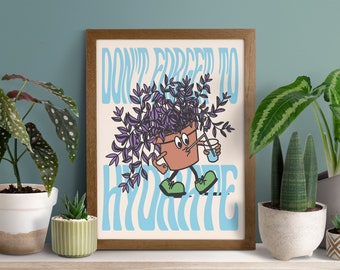 Don't Forget To Hydrate Plant Poster – Drink Water Reminder (Digital Download)