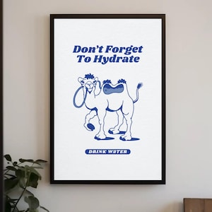Drink Water Reminder Print - Water Plants SVG - Drink water Poster - Blue Art Print - Camel - Funny Cute Wall Art - Downloadable - Printable