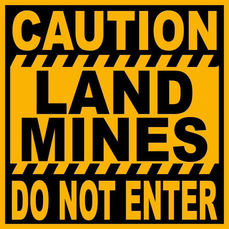 Image result for caution landmines sign