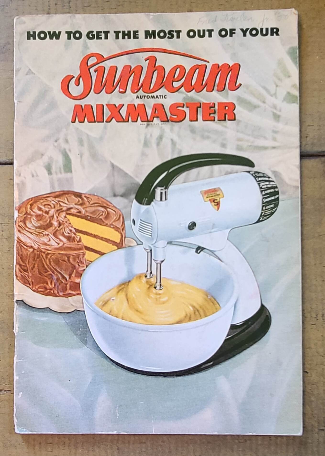 Vintage Sunbeam Automatic Mixmaster Recipe Cook Book 1948 Etsy