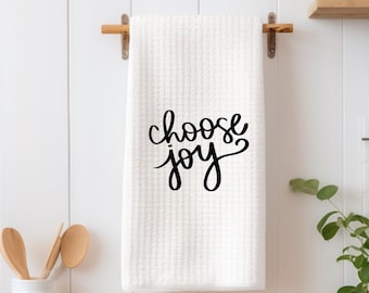 Choose joy towel, house kitchen towel, hand towel, kitchen wedding gift, family towel, home towel, joy towel, welcoming towel, tea towel
