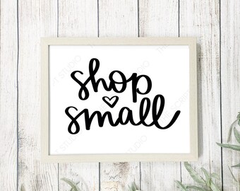 Shop Small printable, Shop Small sign, Shop Small print, Shop Small art,  Shop Small digital print, digital download, printable, digital art