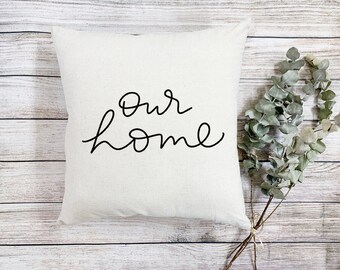 Throw Pillow: Our Home, our home pillow, cushion cover, home pillow, home decor, wedding gift, housewarming gift, new home gift