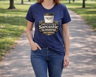 Sarcastic Sunshine Graphic Tee | Funny Women's Coffee Shirt