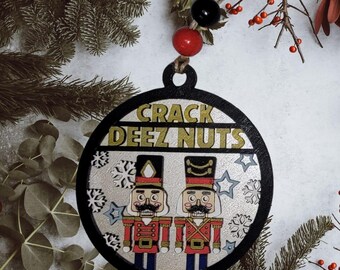 Funny Christmas Ornament – Crack Deez Nuts | Hand Painted Layered Wood Ornament | Adult Humor Holiday Decor | White Elephant Gift