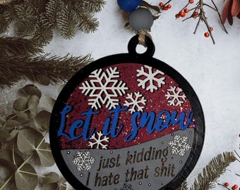 Funny Christmas Ornament – Snarky Holiday Humor, Hand-Painted Wood
