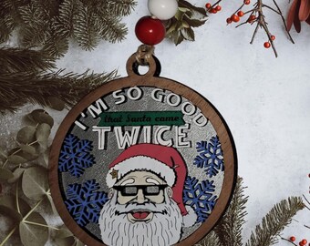 Funny Santa Wood Ornament – I’m So Good, Adult Humor Holiday Decor