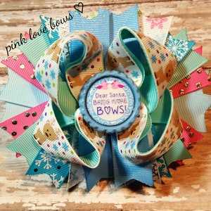 Dear santa bring more bow, hair bow christmas hairbows cute bow christmas all i want