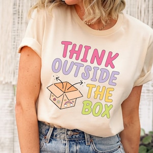 Think Outside The Box T-Shirt Neurodiversity Think Outside The Box T-Shirt Neurodiversity