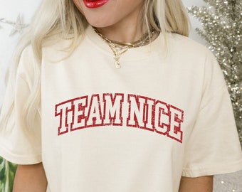 Team Nice Shirt, Comfort Colors Christmas Shirt, Funny Christmas Shirt for Women, Christmas Party Tee, Xmas Shirts, Retro Varsity Christmas