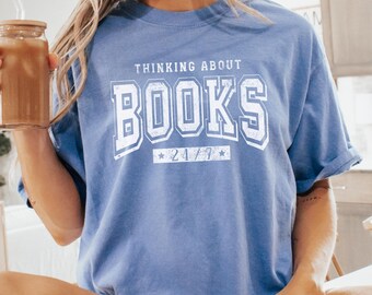 Comfort Colors® Bookish Tshirt, Book Lover Shirt, Book Tee, Reading Tshirt, Bookish Gifts, Thinking About Books 24 7 Shirt Funny Bookish Tee