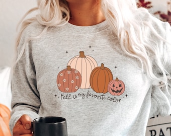 Fall Is My Favorite Color, Womens Fall Sweatshirt, Fall Crewneck, Pumpkin Sweatshirt, Pumpkins Shirt, Fall Sweater for Women, Autumn Shirts