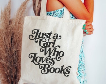 Just a Girl Who Loves Books Tote Bag, Book Lover Gift, Reading Gift, Library Bag, Reusable Canvas Tote Bags, Reader Gift, Bookish Gift