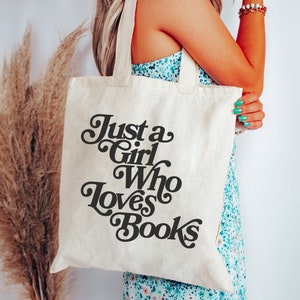 Just a Girl Who Loves Books Tote Bag, Book Lover Gift, Reading Gift, Library Bag, Reusable Canvas Tote Bags, Reader Gift, Bookish Gift
