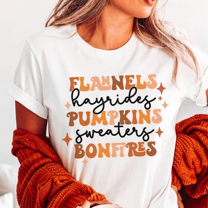 Womens Fall Shirt, Flannels Hayrides Pumpkins Sweaters Bonfires Shirt, Fall Shirt for Women, Womens Fall Shirts, Fall Season T-Shirt