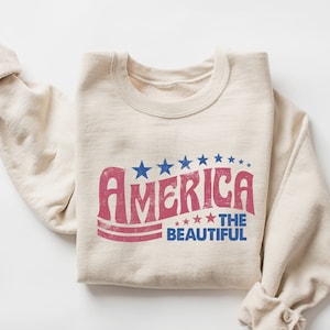 July 4 Sweatshirt, America The Beautiful, 4th Of July Crewneck, USA Sweatshirt, July 4th Crewneck, July 4 Shirt, America Sweatshirt, Unisex