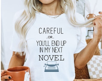 Chemise d’écrivain, chemise d’auteur, attention ou vous finirez dans ma prochaine chemise de roman, chemise de romancier, cadeau d’écrivain, cadeaux d’auteur, t-shirts d’écrivain