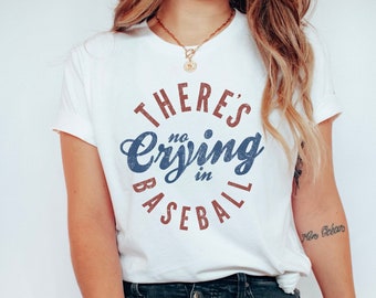 There's No Crying In Baseball Shirt, Baseball Mom Shirt, Baseball Mama Shirt, Baseball Tees, Funny Baseball Shirt, Baseball Coach Shirt