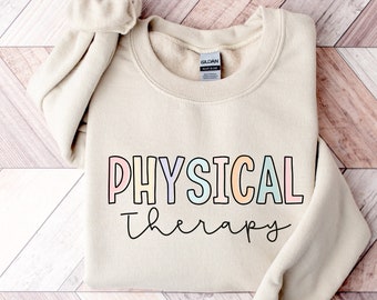 Physical Therapy Sweatshirt, Physical Therapist Crewneck, Physical Therapy Shirt, Physical Therapist Gift, PT Crewneck, PT Shirt, PT Gift