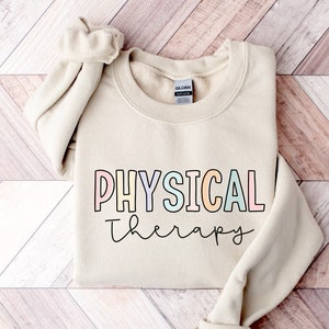 Physical Therapy Sweatshirt, Physical Therapist Crewneck, Physical Therapy Shirt, Physical Therapist Gift, PT Crewneck, PT Shirt, PT Gift