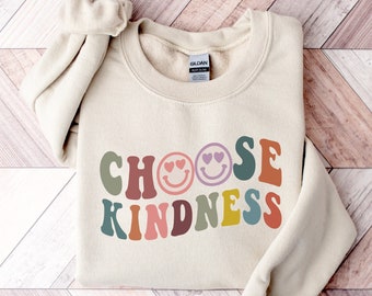 Choose Kindness Sweatshirt, Be Kind Sweatshirt, Kindness Crewneck, Be Kind Shirt, Kindness Shirt, Be a Kind Human, Teacher Sweatshirt Womens