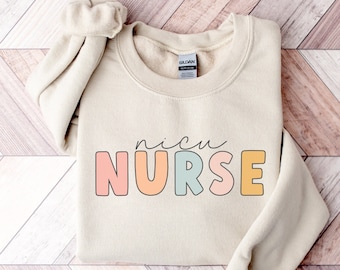 NICU Nurse Sweatshirt, NICU Nurse Shirt, NICU Nurse Gift, Nurse Sweatshirt, Nicu Nurse Crewneck, Neonatal Nurse Sweatshirt, Nurse Gift