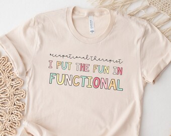Occupational Therapist Shirt, OT Shirt, OT Tee, Occupational Therapy Shirts, OT T-shirt, Occupational Therapist Gift, Ot Gifts, Pediatric Ot