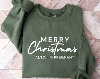 Christmas Pregnancy Announcement Sweatshirt, Christmas Pregnancy Reveal, Xmas Baby Reveal, Christmas Announcement Mom to be Maternity Shirt