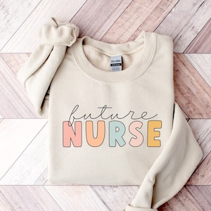 Future Nurse Sweatshirt, Nursing Student Sweatshirt, Nursing Student Gift, Future Nurse Shirt, Nursing School Shirt, RN Sweatshirt, Womens