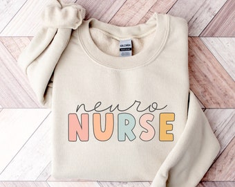 Neuro Nurse Sweatshirt, Neurology Nurse Sweatshirt, Neuro Nurse Shirt, Neurology Nurse Crewneck, Neuro Nursing Gift, Brain Nurse Grad Gift