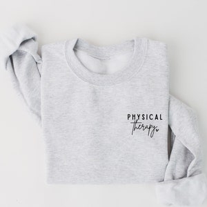 Physical Therapy Detail Sweatshirt, Physical Therapy Sweatshirt, Physical Therapy Shirt, Physical Therapist Gift, PT Crewneck, PT Shirt Gift