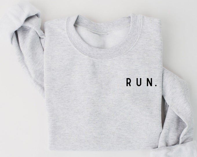 RUN Sweatshirt, Minimalist Running Sweatshirt, Running Crewneck, Runner Gift, Marathon Gift, Running Clothes, Marathon Shirt, Runner Shirt