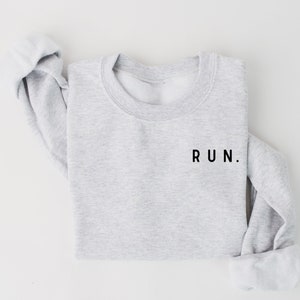 RUN Sweatshirt, Minimalist Running Sweatshirt, Running Crewneck, Runner Gift, Marathon Gift, Running Clothes, Marathon Shirt, Runner Shirt