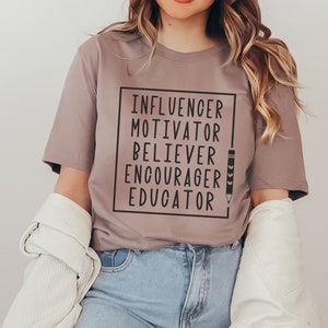 Educator Shirt, Influencer Motivator Believer Encourager Educator Shirt, Teacher Shirt, Teacher Gift, Teach Shirt, School Teacher Shirts