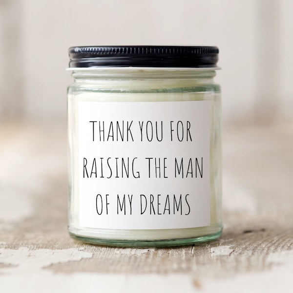 Thank You for Raising the Man of My Dreams Scented Candle Gift for Mother in Law, Mother of the Groom, Mothers Day Gift, Christmas Gift