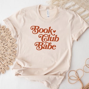 Book Club Babe Shirt, Book Club Shirts, Bookish Shirt, Book T-Shirts, Reading Shirt, Librarian Shirt, Bookish Tees, Book Club Gift