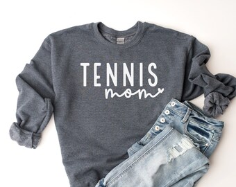 Tennis Mom Sweatshirt, Tennis Mama Shirt, Tennis Mom Crewneck, Tennis Mother Shirt, Tennis Mom Tops, Tennis Mom Sweater