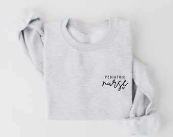 Pediatric Nurse Sweatshirt, PEDS Nurse Sweatshirt, PEDS Crewneck, Pediatrics Nurse RN Grad Sweater, Nursing Sweatshirt, Peds Nurse Shirts
